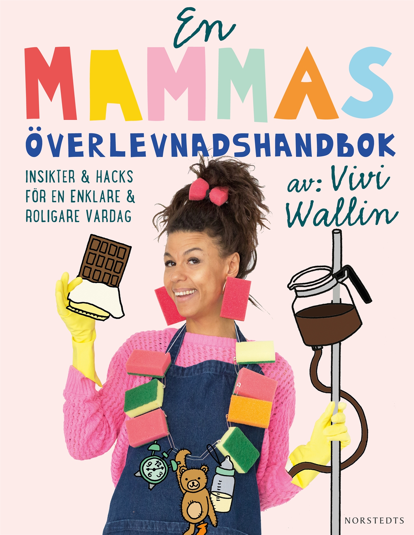 En mammas överlevnadshandbok - Insikter & hacks för en enklare och roligare vardag