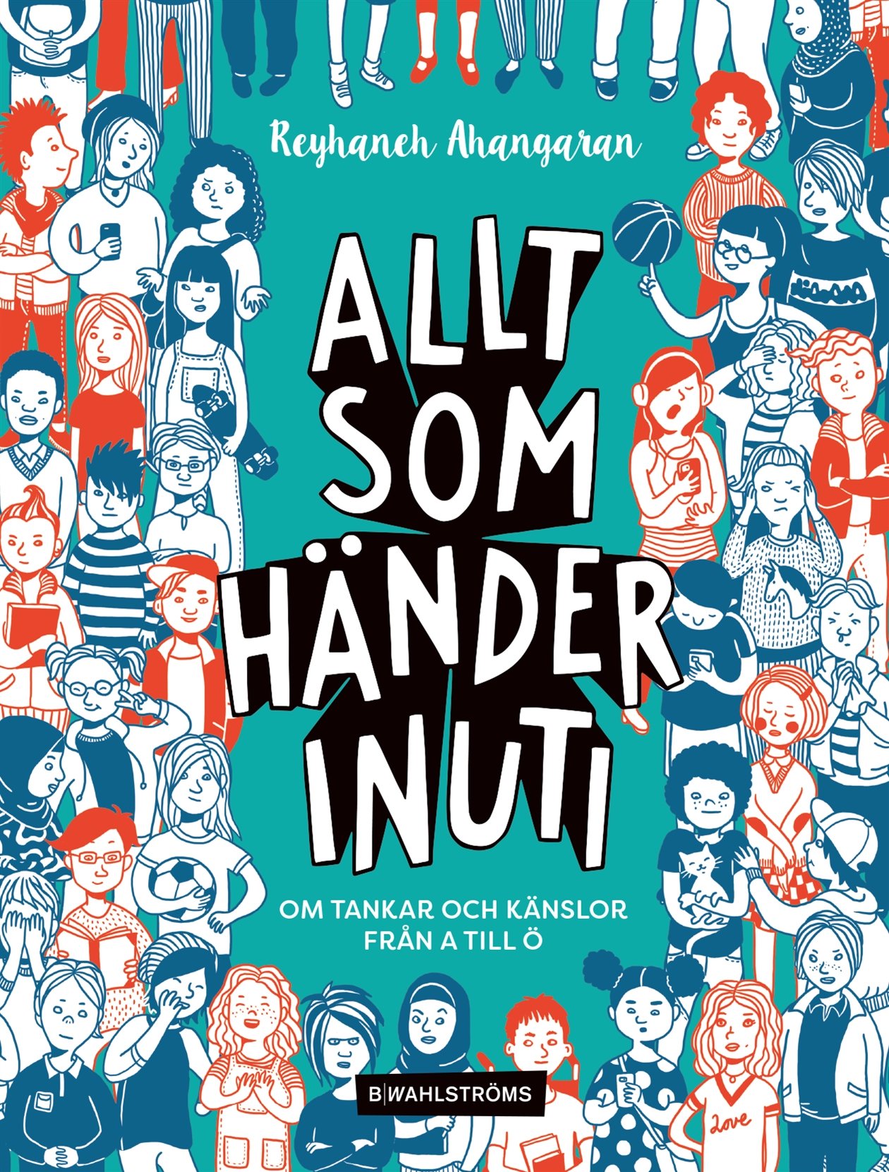 Allt som händer inuti - Om tankar och känslor från A till Ö