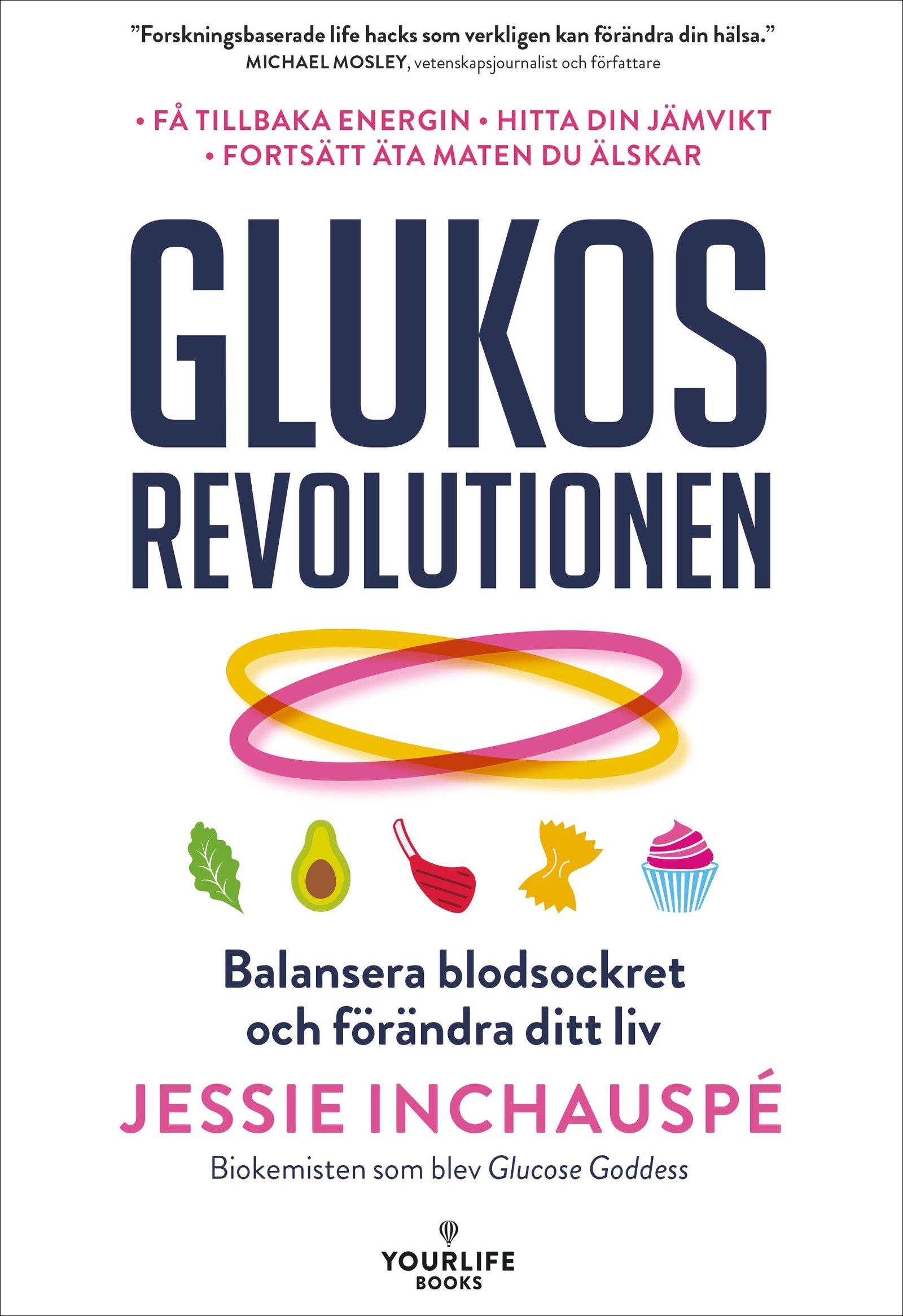 Glukosrevolutionen: balansera ditt blodsocker och förändra ditt liv