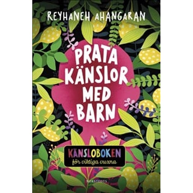 Prata känslor med barn - Känsloboken för viktiga vuxna
