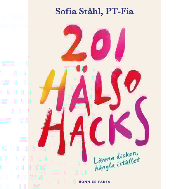 PT-Fia 201 Hälsohacks : Lämna disken hångla istället