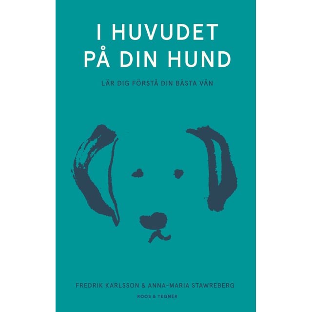 I huvudet På Din Hund - Lär Dig Förstå Din Bästa Vän