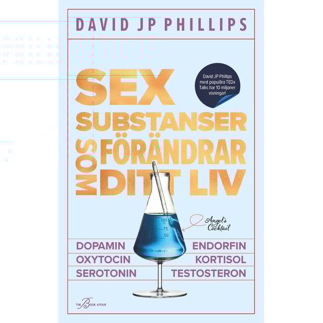 Sex substanser som förändrar ditt liv