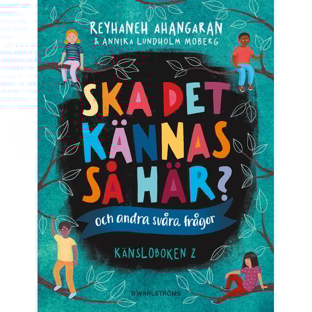 Känsloboken 2 - Ska det kännas så här? Och andra svåra frågor | Baby, barn & förälder - Leksaker - Barnböcker,Hushåll - Böcker | Apoteka
