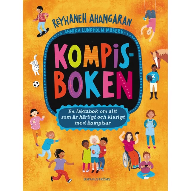 Kompisboken: En faktabok om allt som är härligt och klurigt med kompisar | Baby, barn & förälder - Leksaker - Barnböcker,Hushåll - Böcker | Apoteka