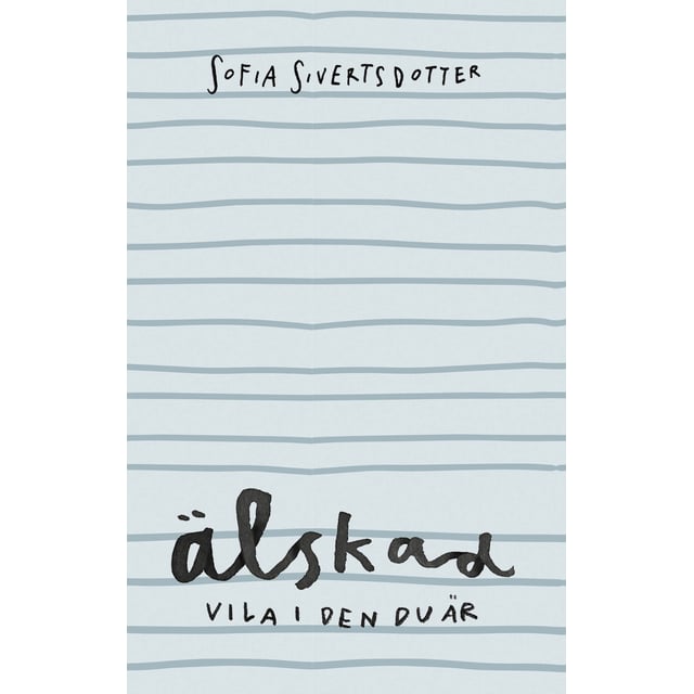 Sofia Sivertsdotter Älskad: Vila i den du är