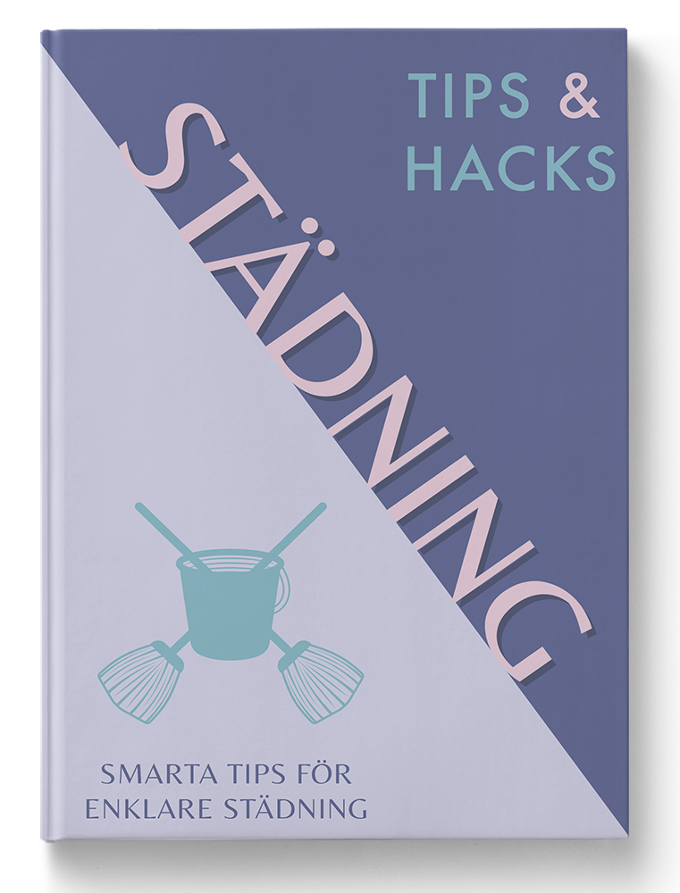 Tips & Hacks: Städning